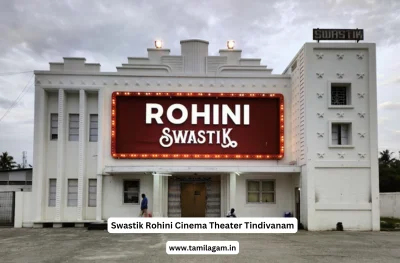 Swastik Rohini Cinema Theater Tindivanam Villupuram
